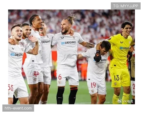 塞维利亚成功保级状态回暖，新赛季西甲征程备受瞩目